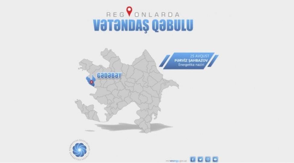 energetika-naziri-gedebeyde-vetendashlari-qebul-edecek
