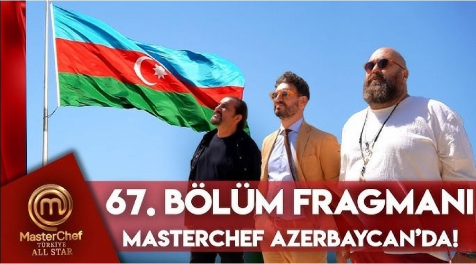 masterchef-turkiye-azerbaycanda-video