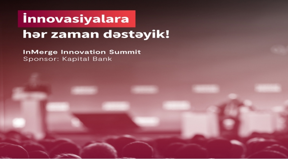 kapital-bank-in-sponsorlugu-ile-inmerge-innovation-summit-kechirilecek