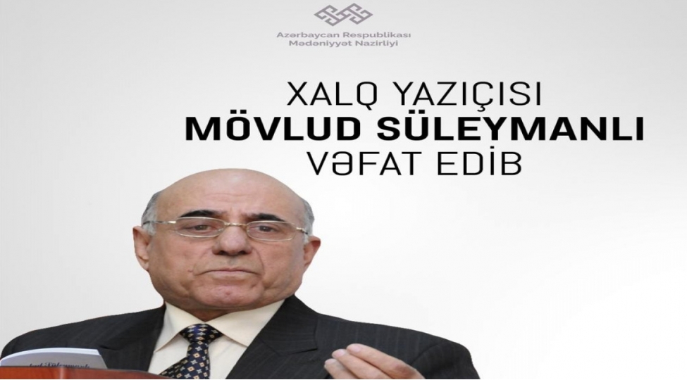 medeniyyet-nazirliyi-movlud-suleymanlinin-vefati-ile-bagli-nekroloq-yayib