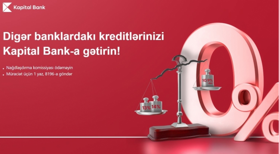 kreditlerinizi-kapital-bank-a-getirin-nagdlashdirma-komissiyasi-olmadan-kredit-elde-edin