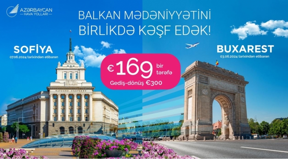 azal-buxarest-ve-sofiyaya-aviabiletlere-xususi-qiymetler-teklif-edir