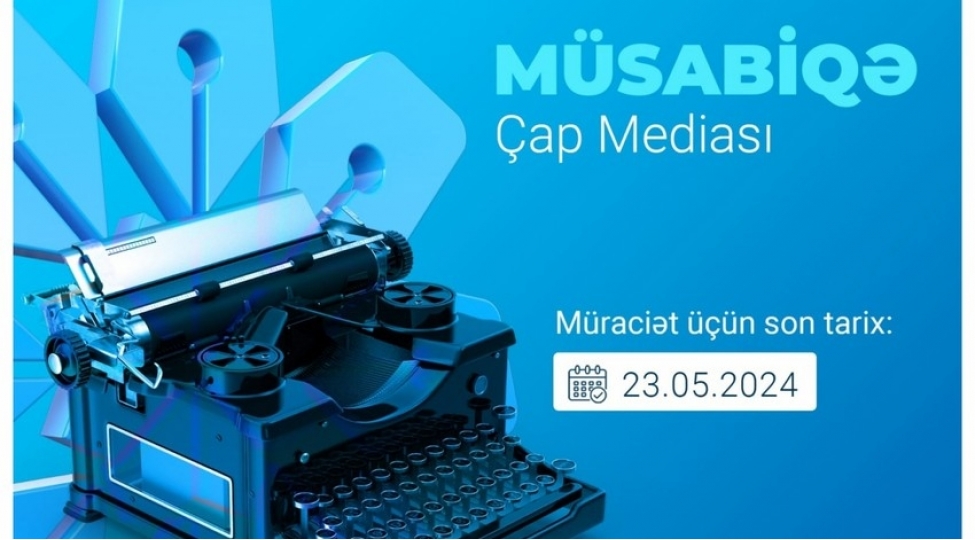 media-chap-mediasi-subyektleri-uchun-musabiqe-elan-edib