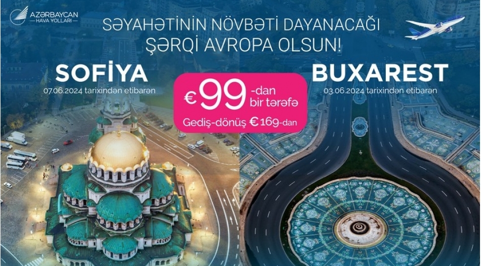 azal-buxareste-ve-sofiyaya-99-avrodan-aviabiletler-teklif-edir
