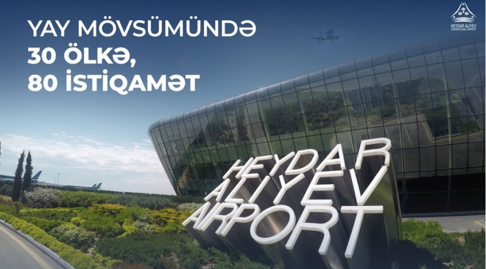 baki-aeroportu-yay-movsumunde-sernishinlere-80-ne-yaxin-istiqamet-teklif-edir