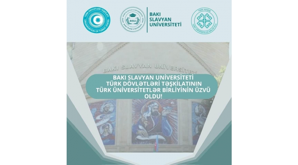 baki-slavyan-universiteti-turk-dovletleri-teshkilatinin-nezdinde-fealiyyet-gosteren-turk-universitetler-birliyinin-uzvu-oldu