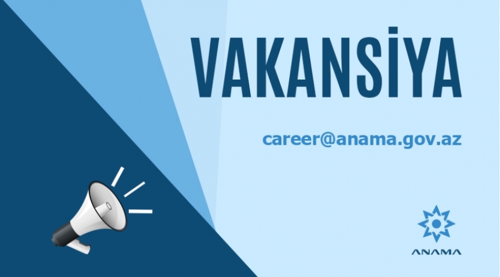 anama-uch-vezife-uzre-vakansiya-elan-edib