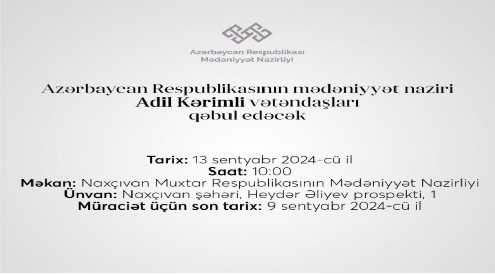 medeniyyet-naziri-naxchivanda-vetendashlari-qebul-edecek