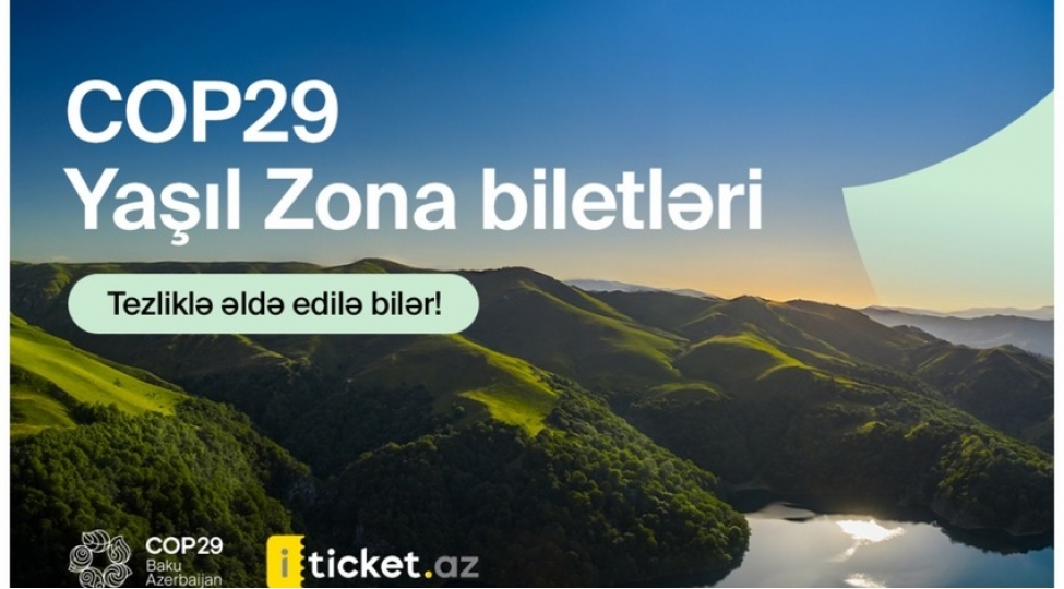 cop29-yashil-zona-uzre-biletlerin-verilme-tarixi-achiqlanib