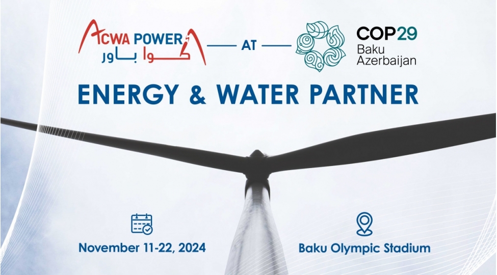 acwa-power-shirketi-cop29-un-enerji-ve-su-meseleleri-uzre-resmi-terefdashi-oldu