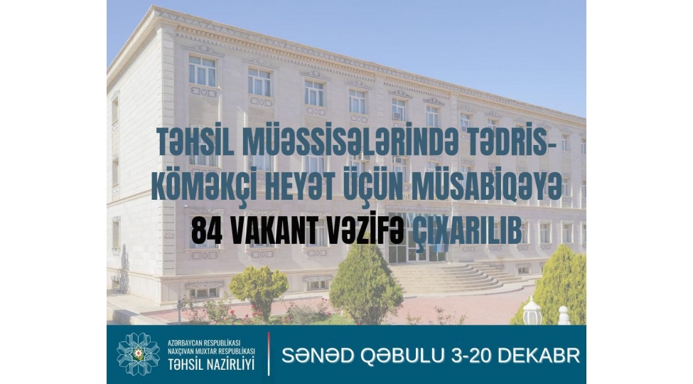 naxchivanda-tehsil-muessiselerinde-musabiqeye-84-vakant-vezife-chixarilib