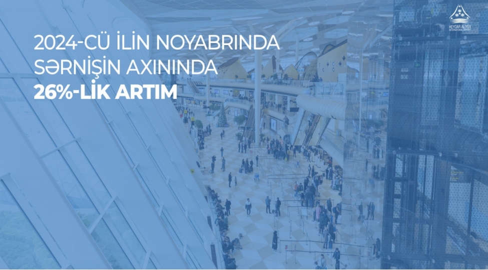 heyder-eliyev-beynelxalq-aeroportu-2024-cu-ilin-noyabrinda-sernishin-axini-26-artib
