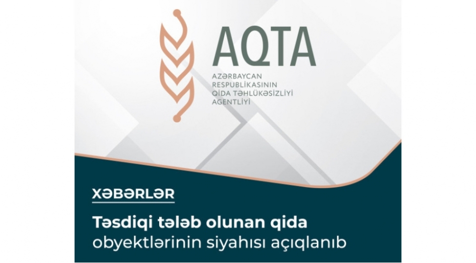 tesdiqi-teleb-olunan-qida-obyektlerinin-siyahisi-achiqlanib