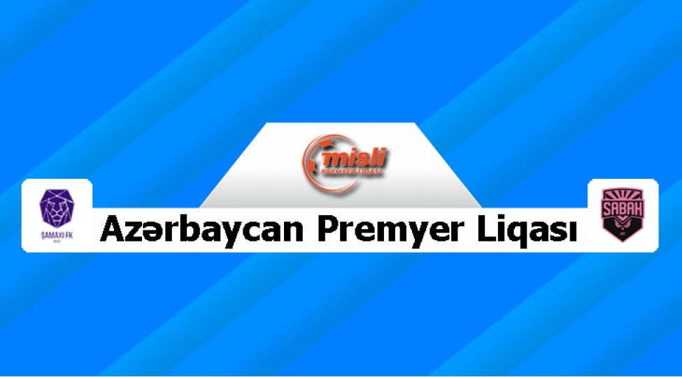 mpl-sabah-shamaxiya-qalib-geldi