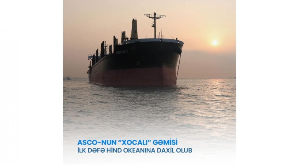 asco-nun-xocali-gemisi-ilk-defe-hind-okeanina-daxil-olub