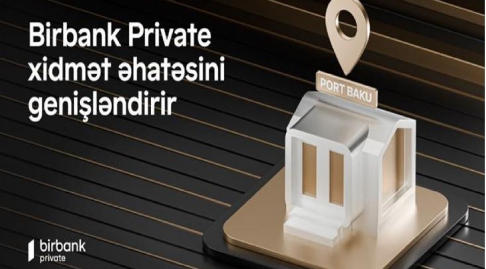 birbank-private-xidmet-shebekesini-genishlendirir