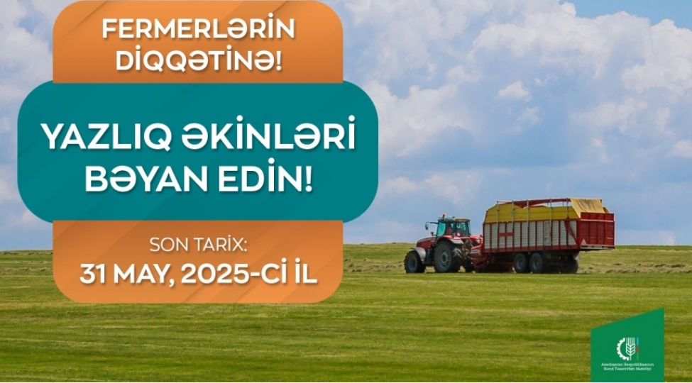 nazirlikden-fermerlere-chagirish-subsidiya-almaq-uchun-yazliq-ekinlerinizi-ektis-de-beyan-edin