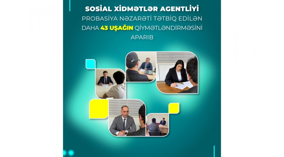 sosial-xidmetler-agentliyi-probasiya-nezareti-tetbiq-edilen-daha-43-ushagin-qiymetlendirmesini-aparib