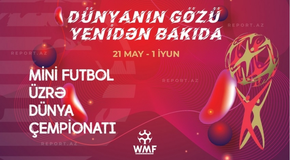 bakida-minifutbol-uzre-dunya-chempionatina-start-verilir