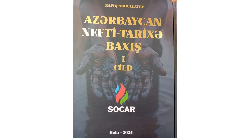 azerbaycan-milli-neft-tarixine-esasli-tohfe