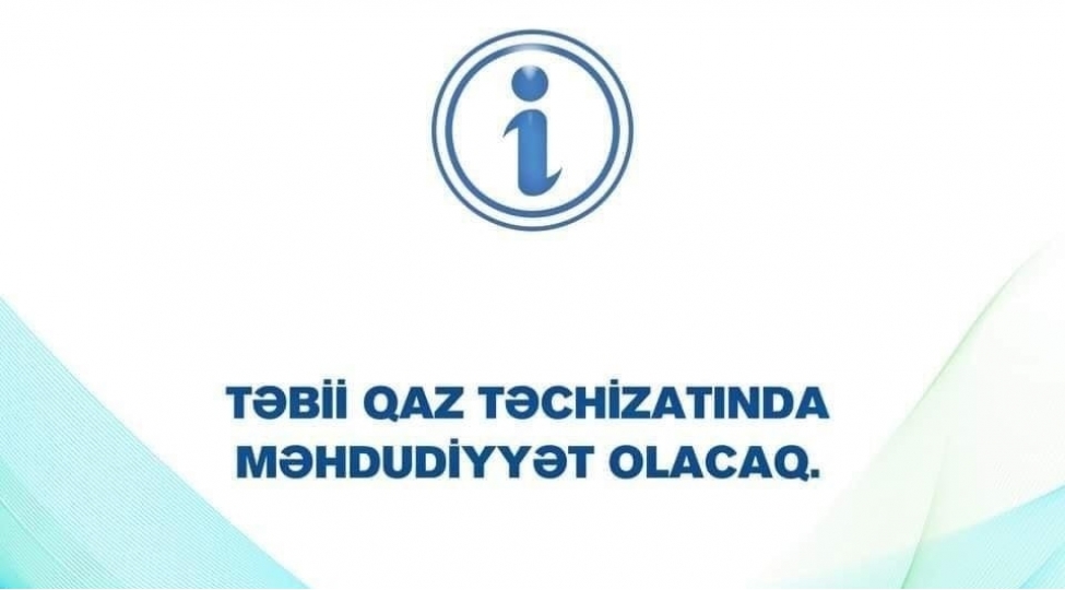 bakinin-bezi-erazilerinin-qaz-techizatinda-muveqqeti-fasile-yaranacaq