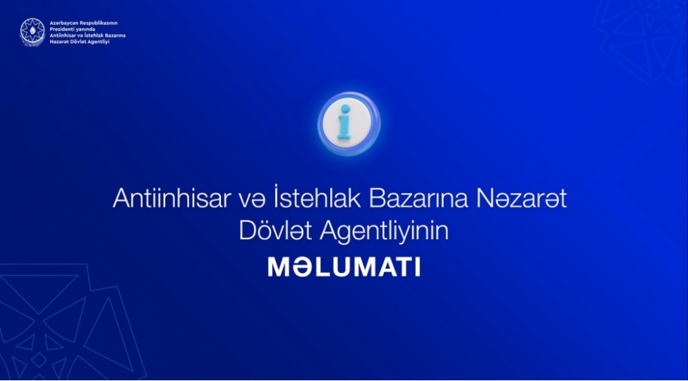 antiinhisar-ve-istehlak-bazarina-nezaret-dovlet-agentliyinin-melumati
