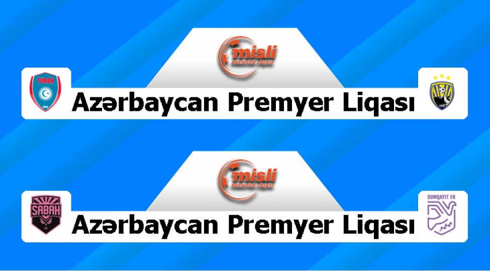 mpl-turan-tovuz-kepeze-sabah-sumqayita-qarshi