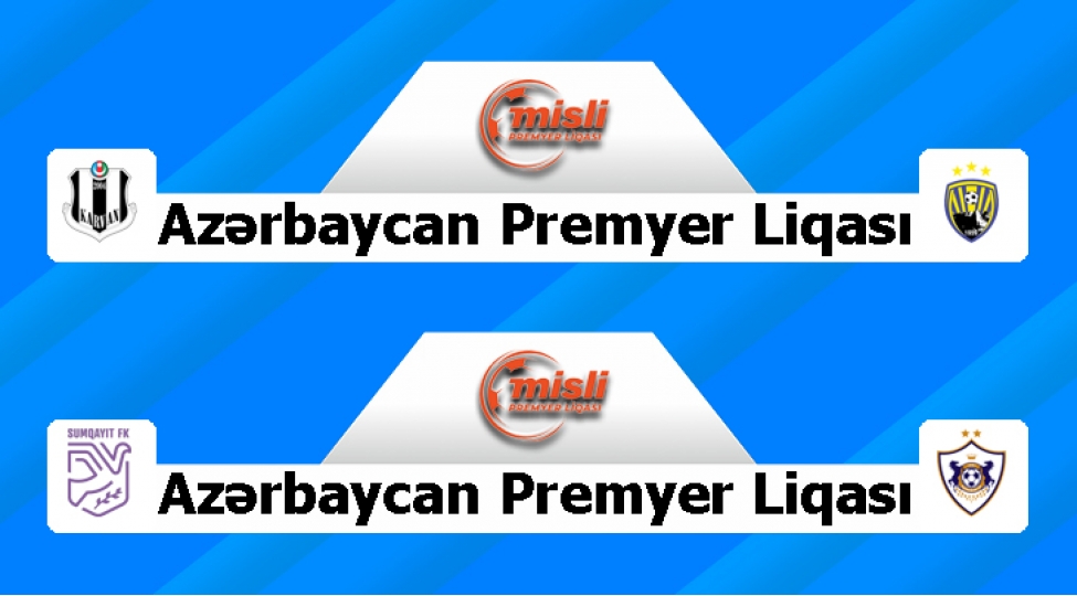 mpl-karvan-yevlax-kepeze-qarabag-sumqayita-qarshi