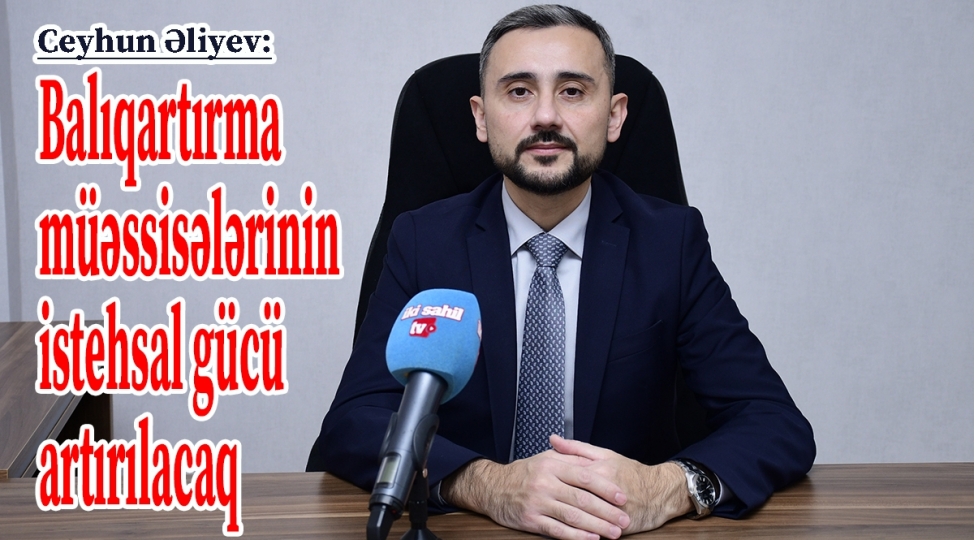 baliqchiliq-ve-akvakultura-sahesinde-vahid-idareetme-mexanizmi-formalashir-musahibe