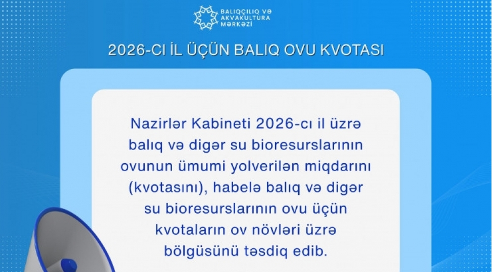 2026-ci-ilde-baliq-ve-diger-su-bioresurslarinin-ovu-uchun-kvota-bolgusu-teqsdiqlenib