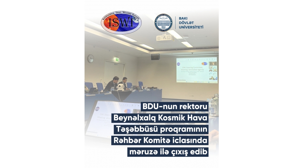bdu-nun-rektoru-beynelxalq-kosmik-hava-teshebbusu-proqraminin-rehber-komite-iclasinda-meruze-ile-chixish-edib