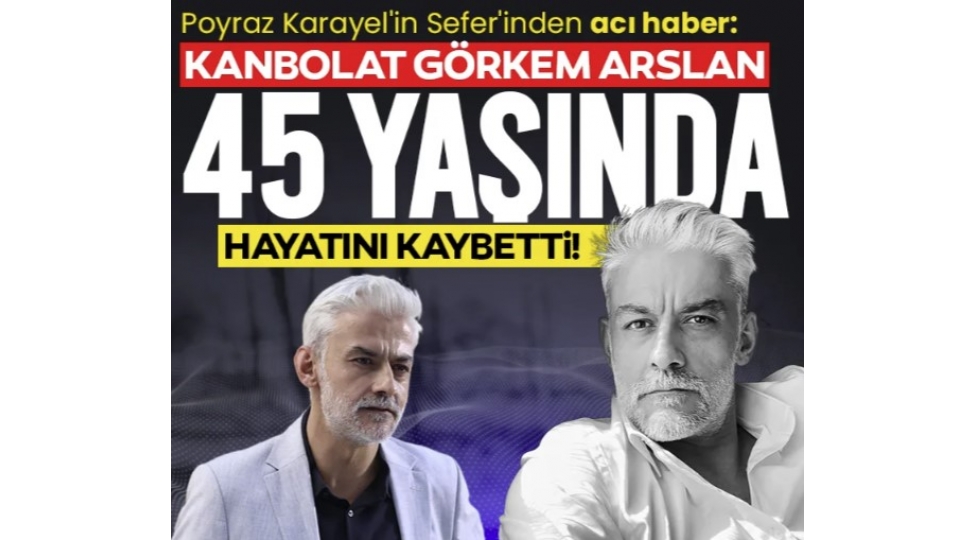 meshhur-aktyor-kanbolat-gorkem-arslan-vefat-edib