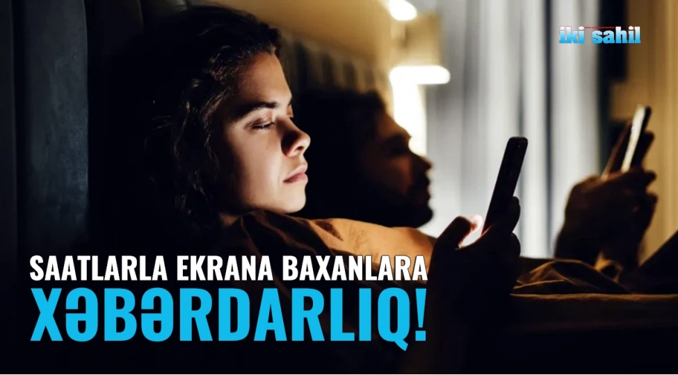 saatlarla-ekrana-baxanlara-xeberdarliq