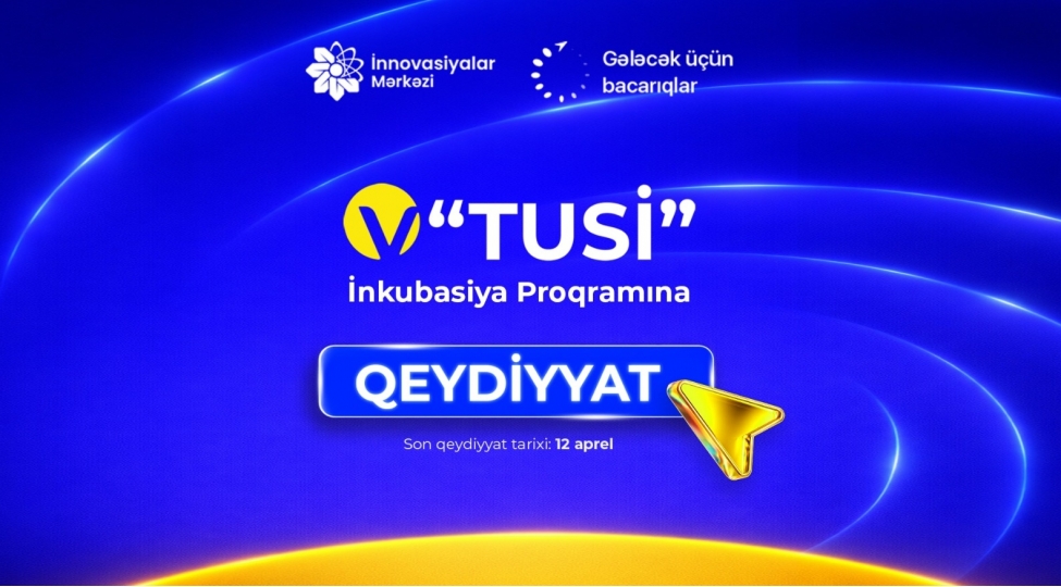 gelecek-uchun-bacariqlar-layihesinin-v-tusi-inkubasiya-proqramina-qeydiyyat-davam-edir