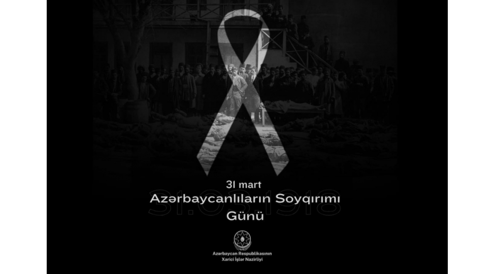 xarici-ishler-nazirliyi-31-mart-azerbaycanlilarin-soyqirimi-gunu-ile-bagli-beyanat-yayib
