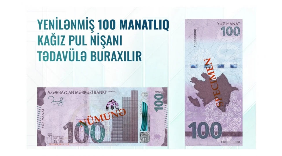merkezi-bank-yenilenmish-100-manatliq-eskinaslari-tedavule-buraxir
