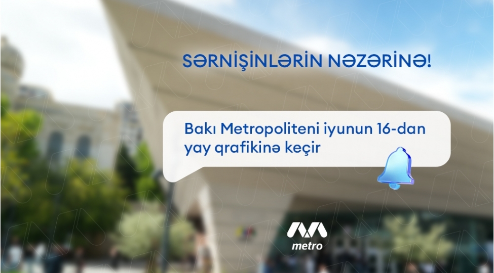 baki-metropoliteni-yay-qrafikine-kechid-edir