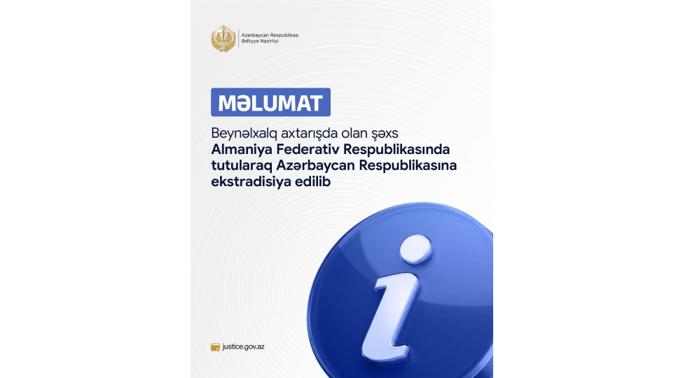 beynelxalq-axtarishda-olan-shexs-almaniya-federativ-respublikasinda-tutularaq-azerbaycana-ekstradisiya-edilib