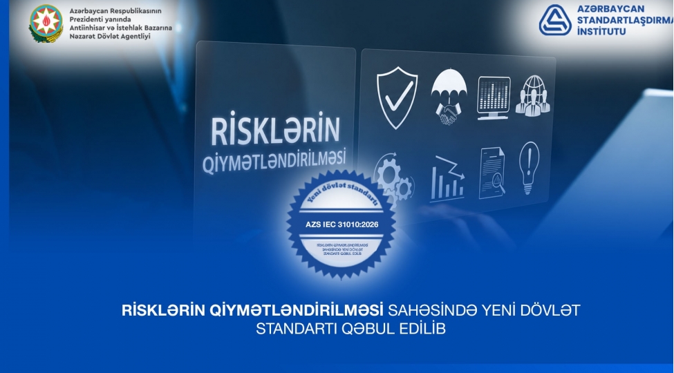 olkede-risklerin-qiymetlendirilmesi-sahesinde-yeni-dovlet-standarti-qebul-edilib