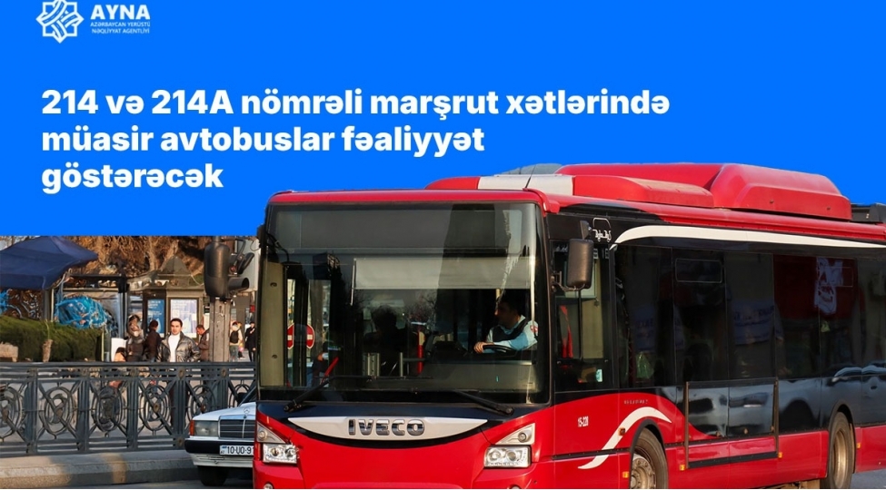 214-ve-214a-nomreli-marshrut-xetlerinde-muasir-avtobuslar-fealiyyet-gosterecek