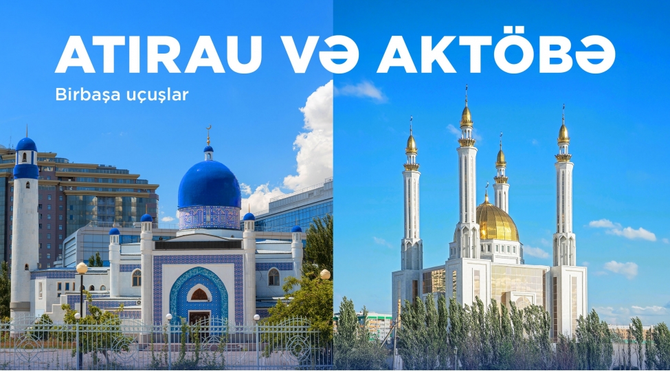 azerbaycan-hava-yollari-atirau-ve-aktobe-sheherlerine-muntezem-reyslere-bashlayir