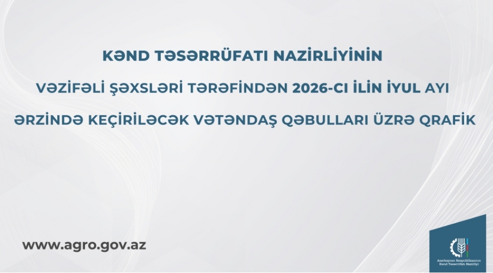 kend-teserrufati-nazirliyi-bolgelerde-iyul-ayi-uzre-vetendash-qebulu-qrafikini-achiqlayib