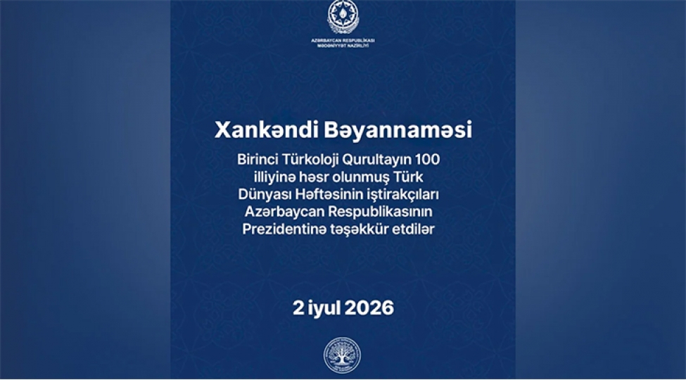 turk-dunyasi-heftesinin-ishtirakchilari-qebul-etdikleri-xankendi-beyannamesinde-ilham-eliyeve-teshekkur-edibler