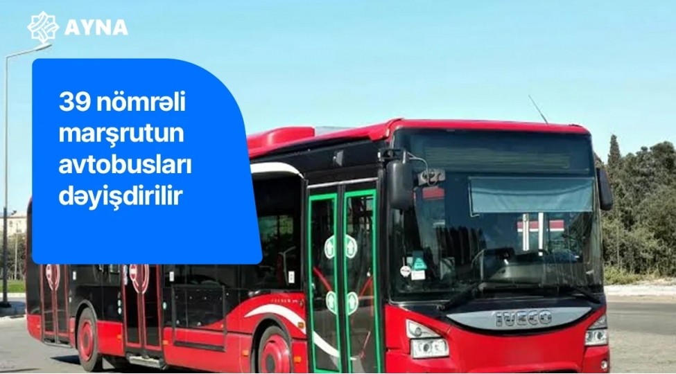 39-nomreli-marshrutun-hereket-sxemi-ve-avtobuslari-deyishdirilir