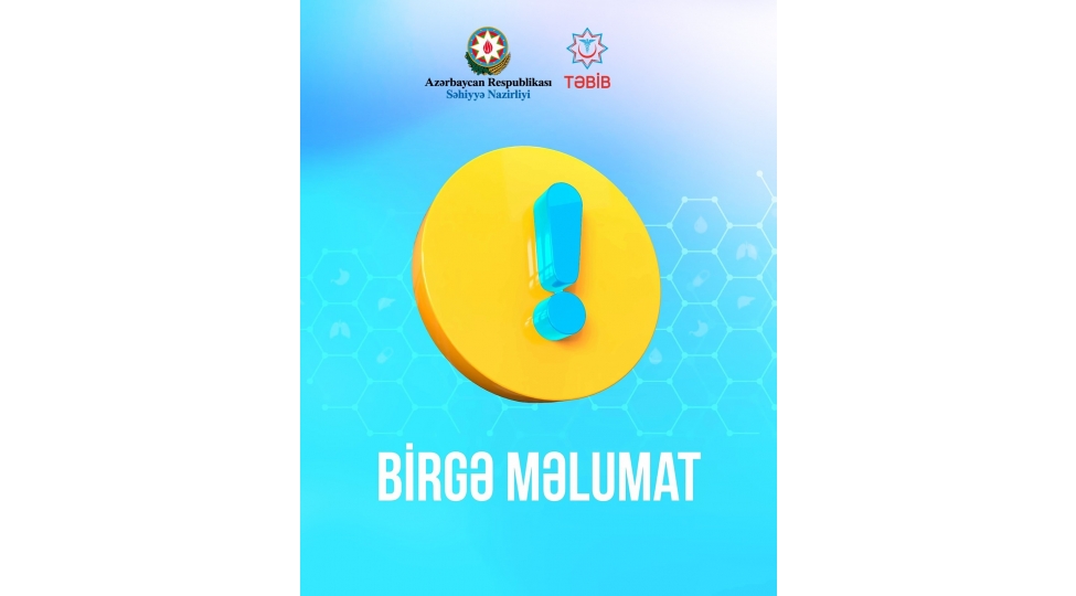 azerbaycan-respublikasinin-sehiyye-nazirliyinin-ve-tibbi-erazi-bolmelerini-idareetme-birliyinin-birge-melumati