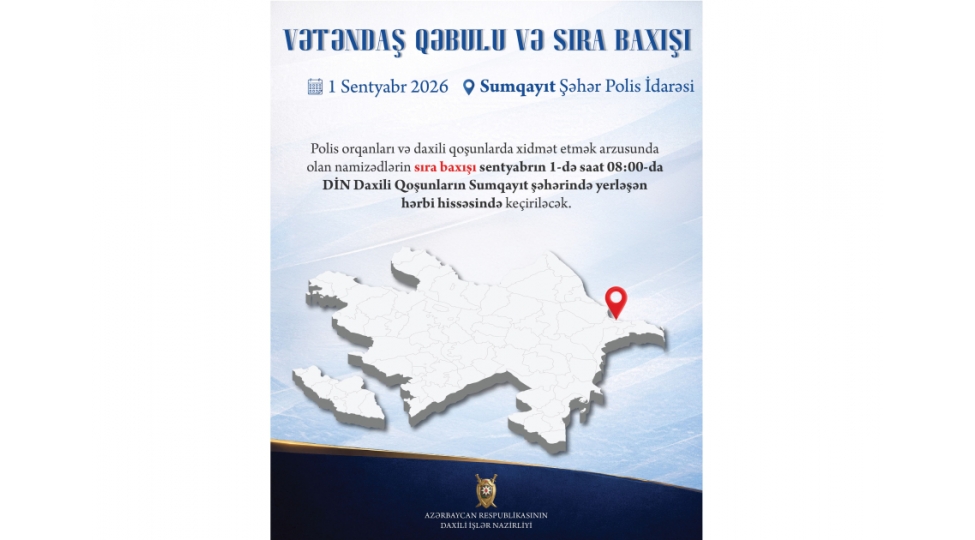 daxili-ishler-naziri-sumqayitda-vetendashlarin-muracietlerini-dinleyecek-ve-genclerin-sirasindan-sechim-edecek