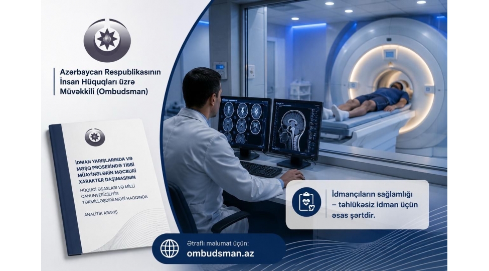 ombudsmanin-musteqil-monitorinq-fealiyyeti-cherchivesinde-idmanchilarin-tibbi-tehlukesizliyinin-guclendirilmesi-haqqinda-analitik-arayish-hazirlanib