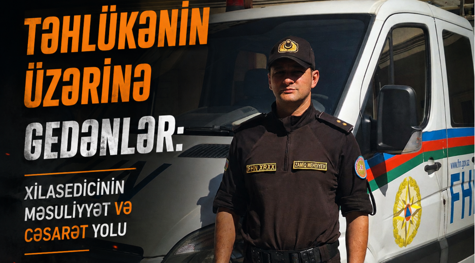 xilasedici-peshesi-insanlarin-en-chetin-anlarinda-onlarin-yaninda-olmaq-ve-heyatlarini-qorumaq-missiyasidir-musahibe