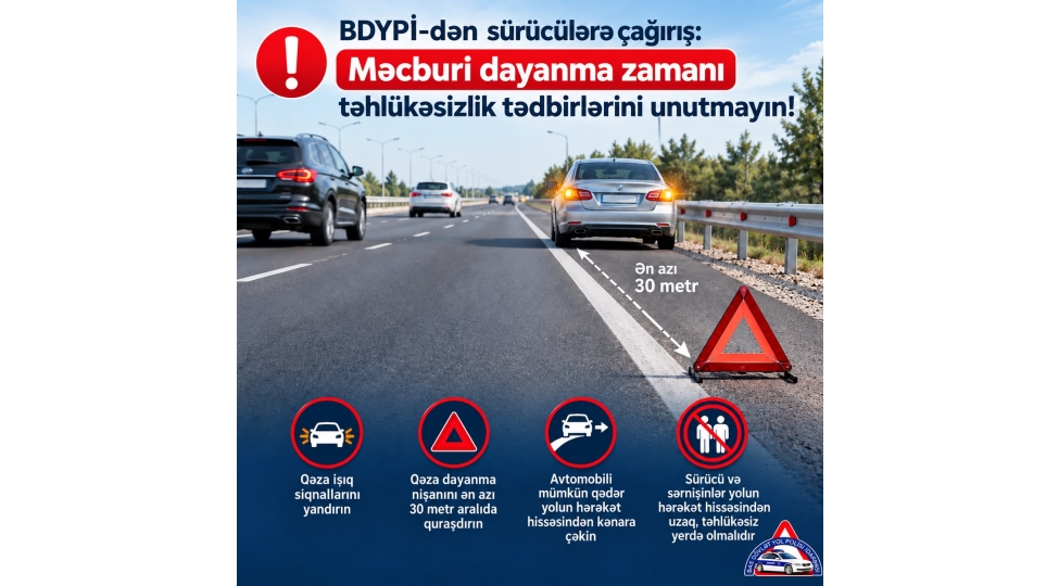 bdypi-den-suruculere-chagirish-mecburi-dayanma-zamani-tehlukesizlik-tedbirlerini-unutmayin