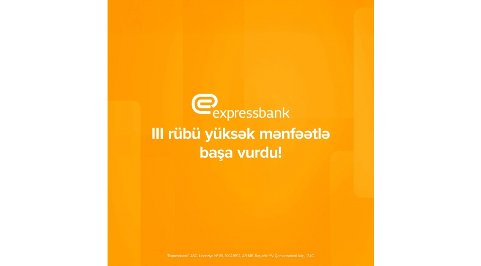 expressbankin-xalis-menfeeti-65-depozit-portfeli-ise195-artib